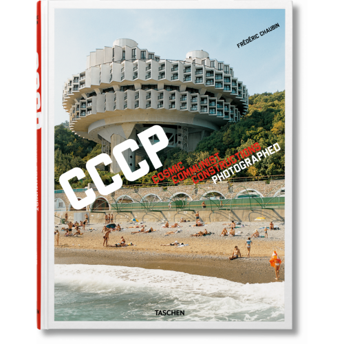 Frederic Chaubin - Cosmic Communist Constructions Photographed